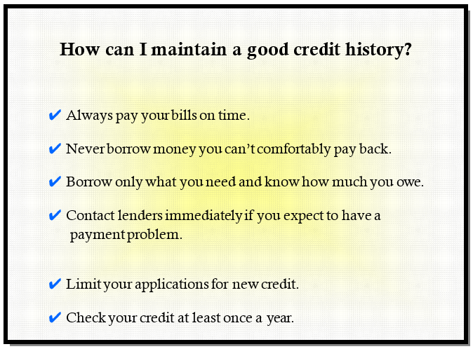 Tips to maintain a good credit history.